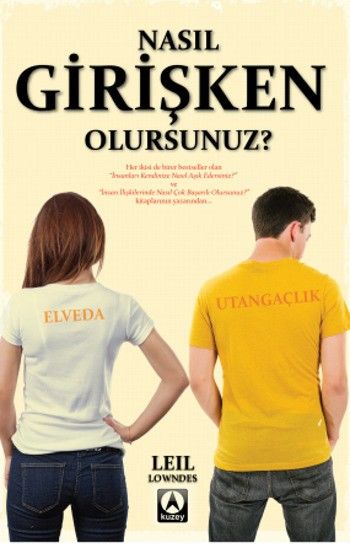 Nasıl Girişken Olursunuz %17 indirimli Leil Lowndes