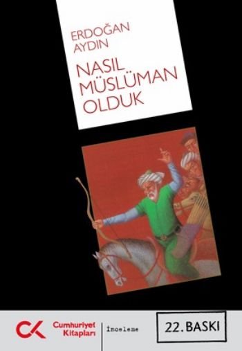 Nasıl Müslüman Olduk?