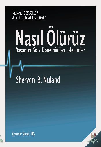 Nasıl Ölürüz Yaşamın Son Döneminden İzlenimler %17 indirimli Sherwin B