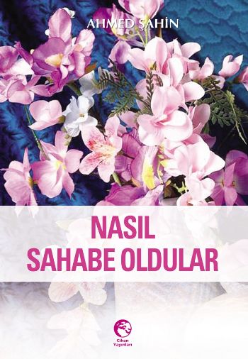 Nasıl Sahabe Oldular