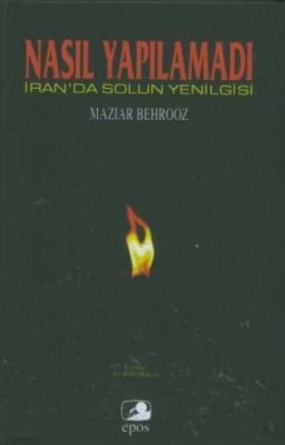Nasıl Yapılamadı: İran’da Solun Yenilgisi