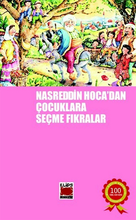 Nasreddin Hoca’dan Çocuklara Seçme Fıkralar