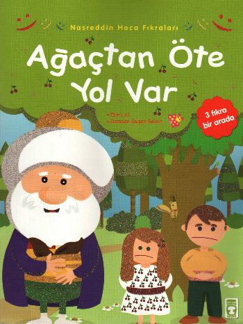 Nasreddin Hoca Fıkraları: Ağaçtan Öte Yol Var %17 indirimli Gamze Alıc