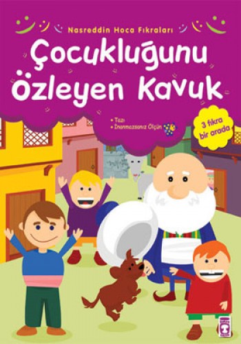 Nasreddin Hoca Fıkraları: Çocukluğunu Özleyen Kavuk %17 indirimli Gamz