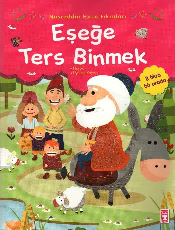 Nasreddin Hoca Fıkraları: Eşeğe Ters Binmek %17 indirimli Gamze Alıcı