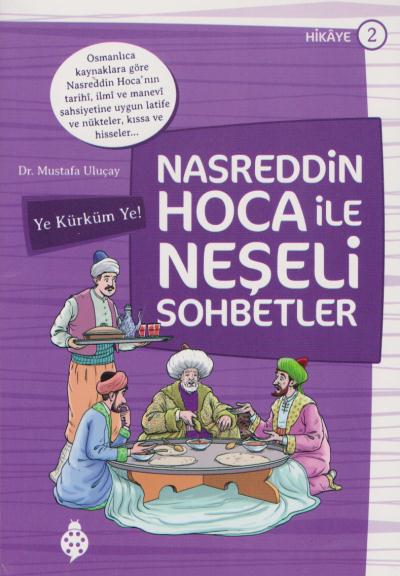 Nasreddin Hoca İle Neşeli Sohbetler 2 - Ye Kürküm Ye! Mustafa Uluçay