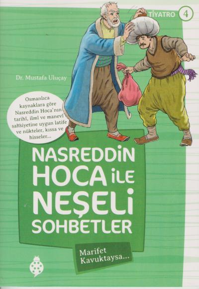 Nasreddin Hoca ile Neşeli Sohbetler 4-Marifet Kavuktaysa