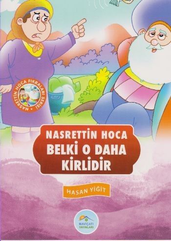 Nasrettin Hoca Fıkraları Serisi - Belki O Daha Kirlidir Hasan Yiğit