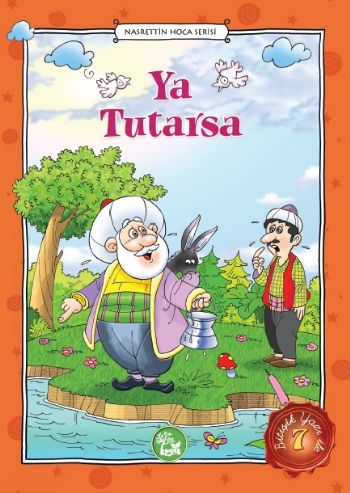 Nasrettin Hoca Serisi 07 Ya Tutarsa