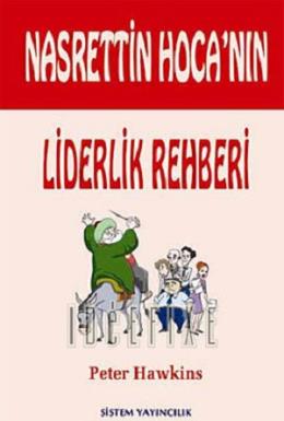 Nasrettin Hocanın Liderlik Rehberi %17 indirimli Peter Hawkins