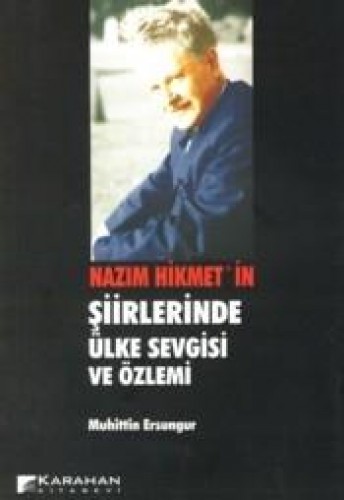 Nazım Hikmet’in Şiirlerinde Ülke Sevgisi ve Özlemi