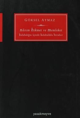 Nazım Hikmet ve Memleket Göksel Aymaz