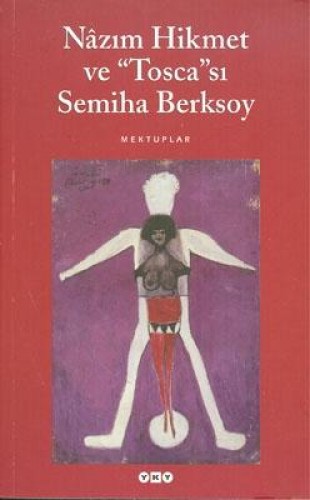 Nazım Hikmet ve ’Tosca’sı Semiha Berksoy