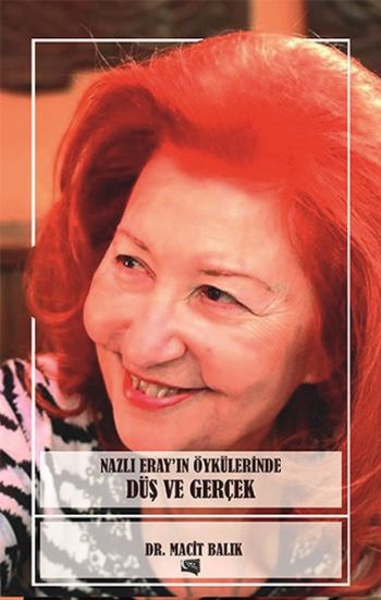 Nazlı Eray'ın Öykülerinde Düş ve Gerçek