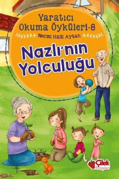 Nazlı’nın Yolculuğu-Yaratıcı Okuma Öyküleri 8 Necmi Halil Aytan