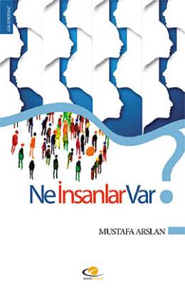 Ne İnsanlar Var Mustafa Arslan