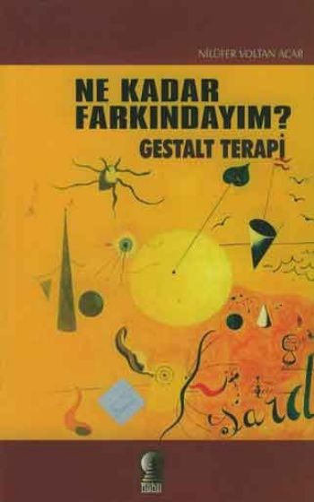 Ne Kadar Farkındayım?-Gestalt Terapi %17 indirimli Nilüfer Voltan Acar