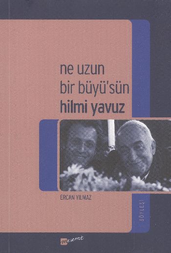 Ne Uzun Bir Büyüsün Hilmi Yavuz