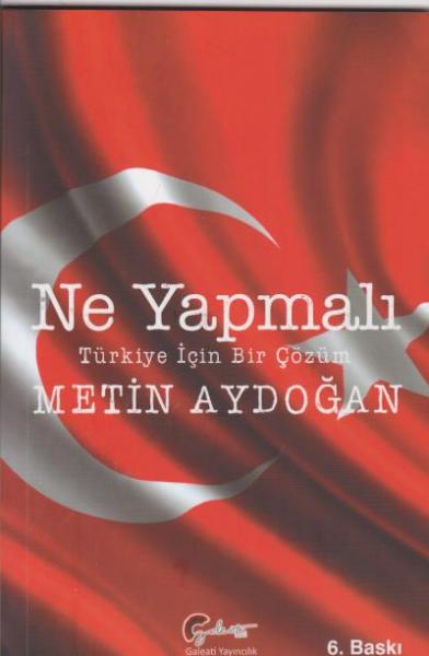 Ne Yapmalı Türkiye İçin Bir Çözüm