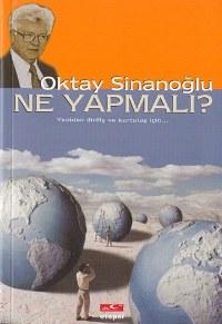 Ne Yapmalı? (Yeniden Diriliş ve Kurtuluş İçin...) %17 indirimli Oktay 