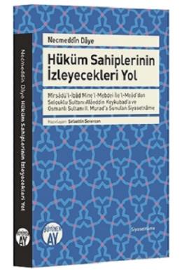 Necmeddin Daye: Hüküm Sahiplerinin İzleyecekleri Yol