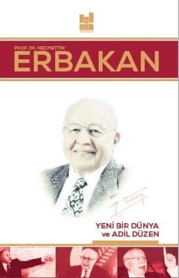 Necmettin Erbakan Yeni Bir Dünya ve Adil Düzen