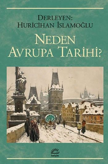 Neden Avrupa Tarihi %17 indirimli Huricihan İslamoğlu