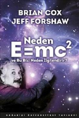 Neden E=MC2 ve Bu Bizi Neden İlgilendirir