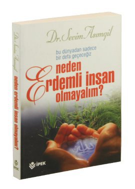 Neden Erdemli İnsan Olmayalım? Sevim Asımgil