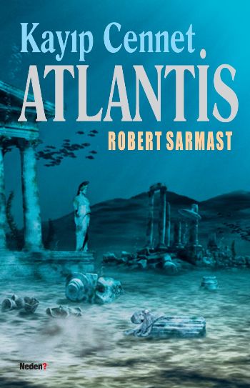 Neden Kayıp Cennet Atlantis