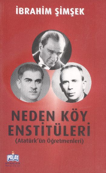 Neden Köy Enstitüleri (Atatürkün Öğretmenleri) %17 indirimli İbrahim Ş