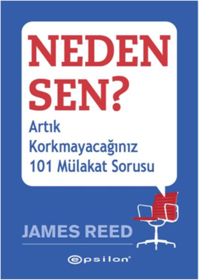 Neden Sen-Artık Korkmayacağınız 101 Mülakat Sorusu