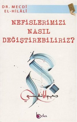 Nefislerimizi Nasıl Değiştirebiliriz