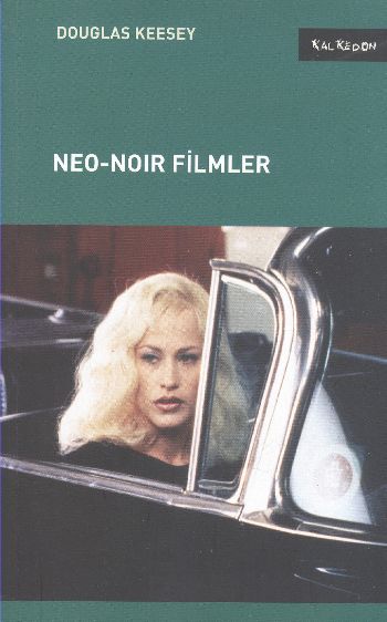 Neo-Noir Filmler %17 indirimli Douglas Keesey