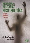 Neoliberal ve Militarist Post-Politika