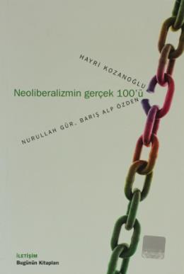 Neoliberalizmin Gerçek 100’ü