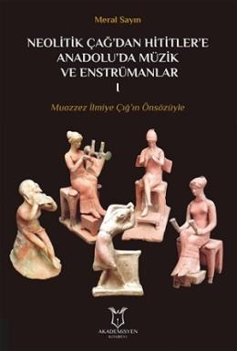 Neolitik Çağ'dan Hititler'e Anadolu'da Müzik ve Enstrümanları 1 Meral 