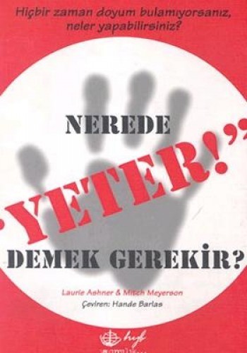 Nerede Yeter Demek Gerekir