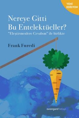 Nereye Gitti Bu Entelektüeller Frank Furedi