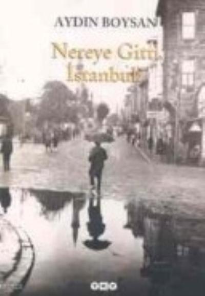 Nereye Gitti İstanbul