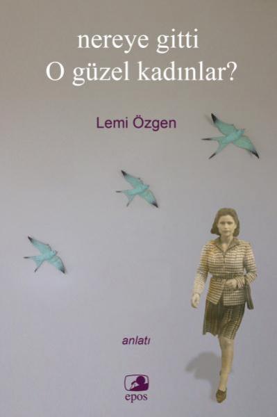 Nereye Gitti O Güzel Kadınlar? %17 indirimli Lemi Özgen