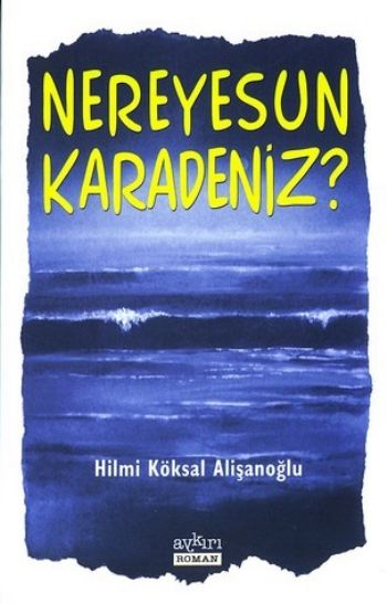 Nereyesun Karadeniz %17 indirimli Hilmi Köksal Alişanoğlu