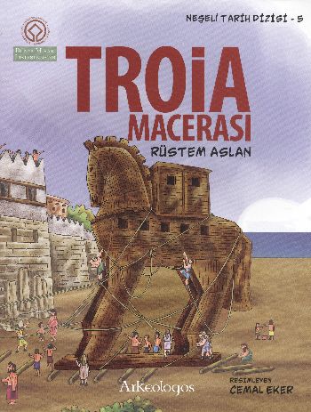 Neşeli Tarih Dizisi 5 Troia Macerası