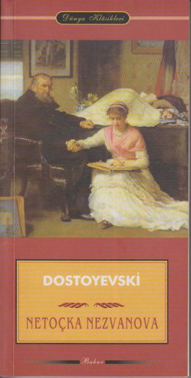 Netoçka Nezvanova Fyodor Mihailoviç Dostoyevski