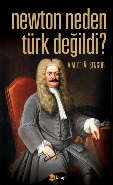 Newton Neden Türk Değildi