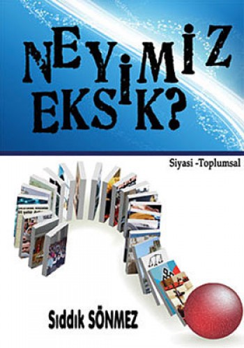 Neyimiz Eksik? %17 indirimli Sıddık Sönmez