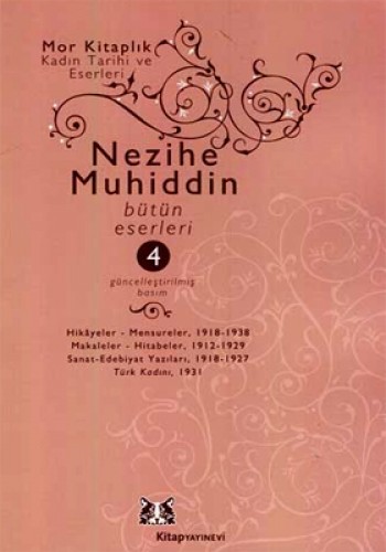 Nezihe Muhiddin Bütün Eserleri 4. Cilt