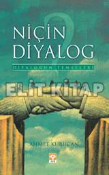 Niçin Diyalog? Ahmet Kurucan