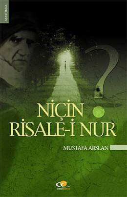Niçin Risale-i Nur? Mustafa Arslan