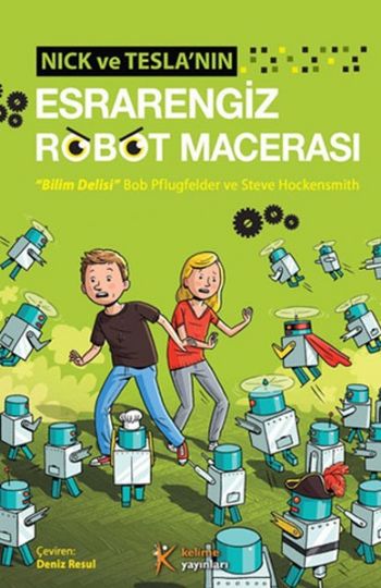 Nick ve Teslanın Esrarengiz Robot Macerası %17 indirimli Bob Pflugfeld